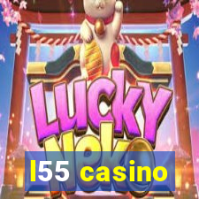 l55 casino